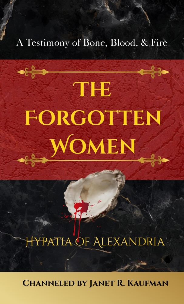 The Forgotten Women: A Testimony of Bone, Blood, & Fire cover