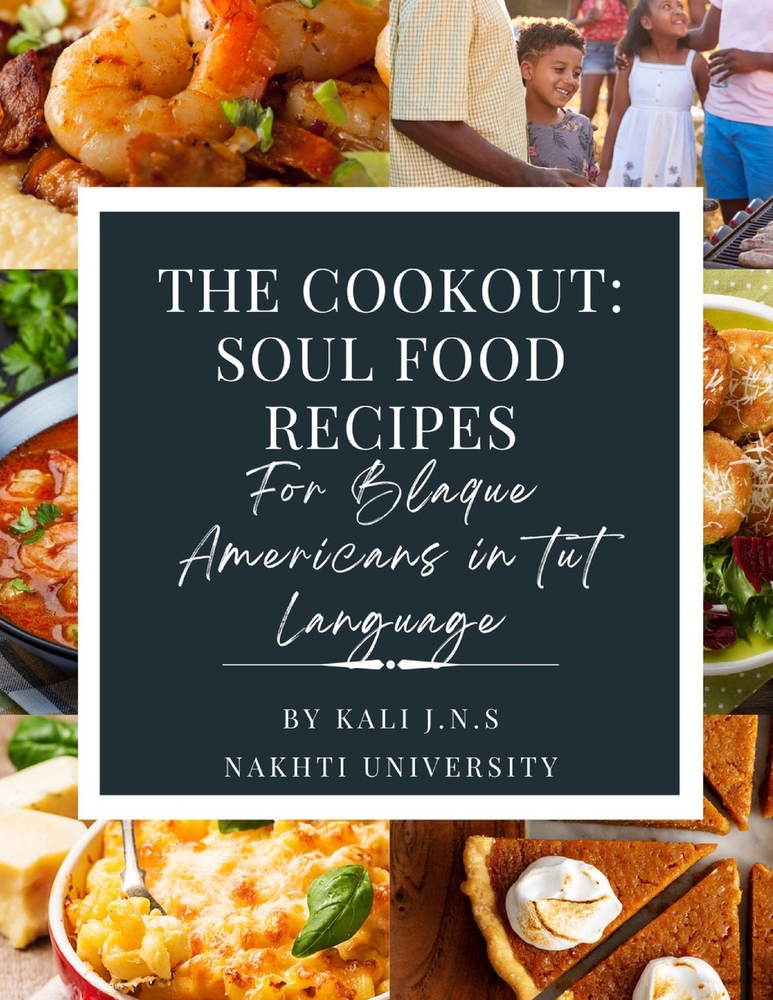 The Cookout: Soul Food Recipes For Black Americans in Tut Language cover