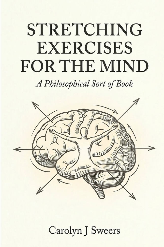 Stretching Exercises for the Mind: A Philosophical Sort of Book cover