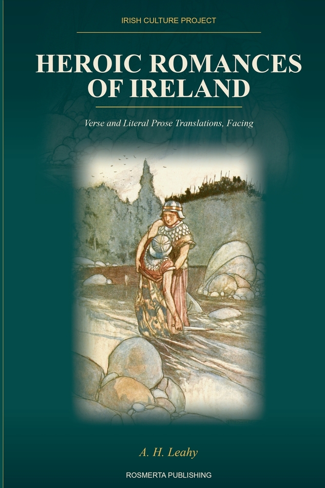 Heroic Romances of Ireland: Verse and Literal Prose Translations cover