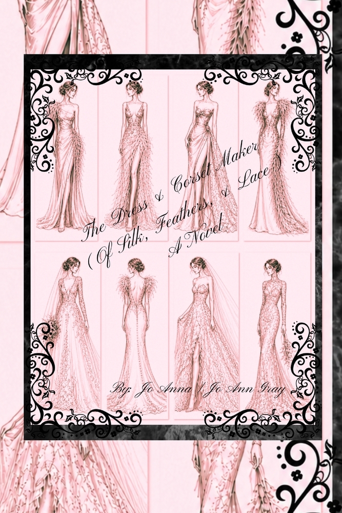 The Dress & Corset Maker (Of Silk, Feathers, & Lace) A Novel cover