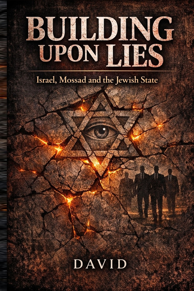 Building Upon Lies: Israel, Mossad and the Jewish State cover