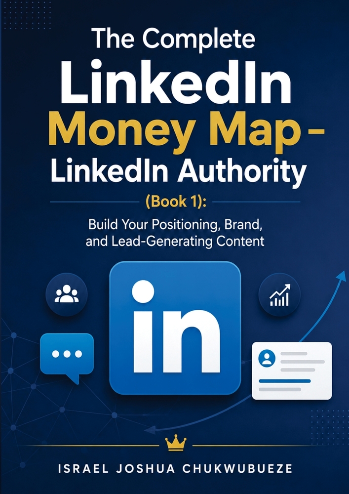 The Complete LinkedIn Money Map - LinkedIn Authority (Book 1): Build Your Positioning, Brand, and Lead-Generating Content cover