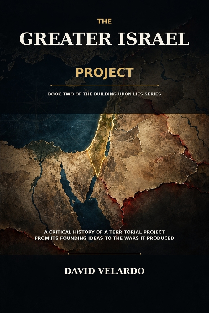 The Greater Israel Project: A Critical History of a Territorial Project, From Its Founding Ideas to the Wars It Produced cover
