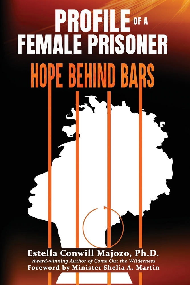 Profile of a Female Prisoner: Hope Behind Bars for the Million-Plus Incarcerated Women Worldwide cover