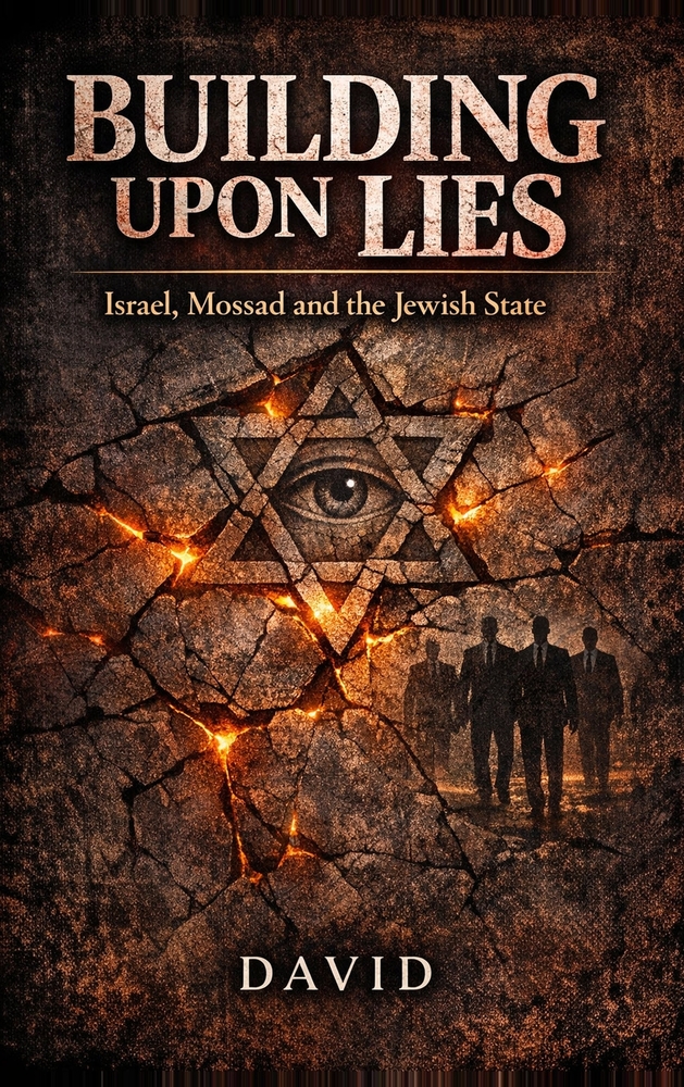 Building Upon Lies: Israel, Mossad and the Jewish State cover