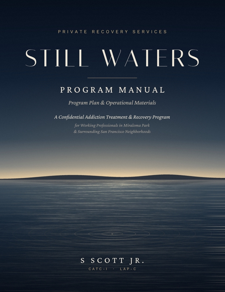Still Waters Program Manual: A Confidential Addiction Treatment & Recovery Program for Working Professional cover