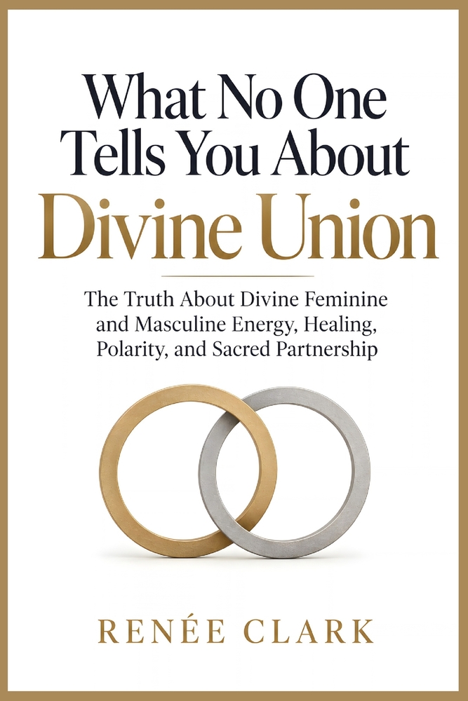What No One Tells You About Divine Union: The Truth About Divine Feminine and Masculine Energy, Healing, Polarity, and Sacred Partnership cover