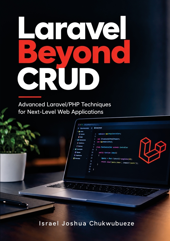 Laravel Beyond CRUD: Advanced Laravel/PHP Techniques for Next-Level Web Applications cover