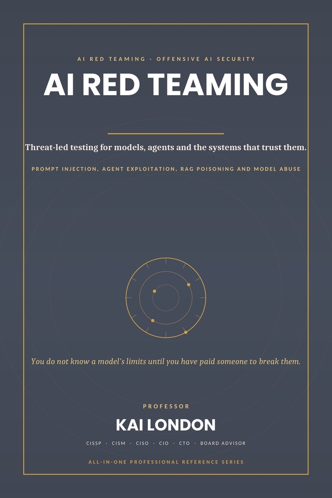 AI Red Teaming and Offensive AI Security All-in-One: The Professional Handbook for Prompt Injection, Agent Exploitation, LLM Attacks, RAG Poisoning, M cover