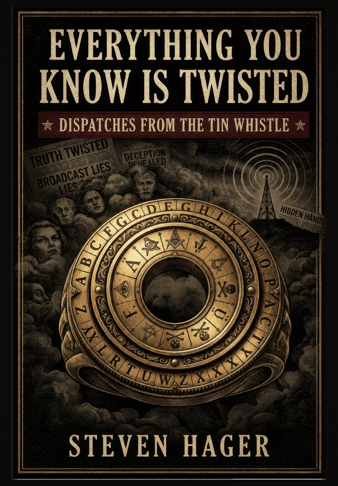 Everything You Know Is Twisted: Dispatches from the Tin Whistle cover