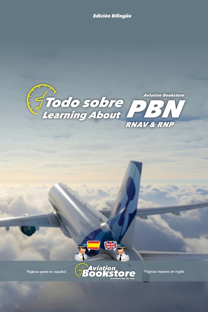 Todo sobre PBN (RNAV y RNP) - Learning about PBN (RNAV y RNP): Manual bilingüe para hispanohablantes cover