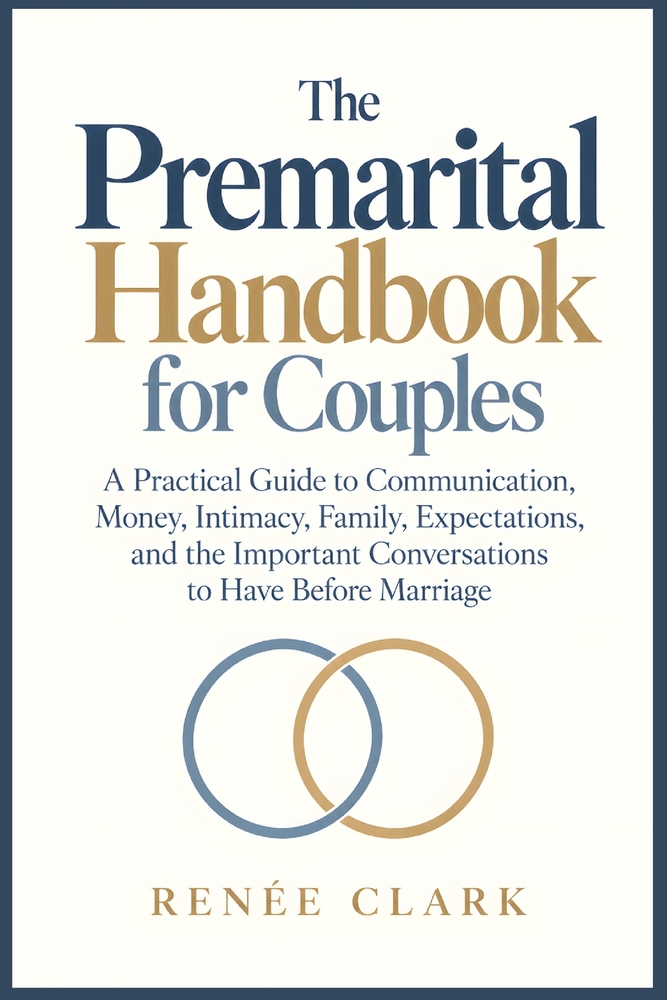 The Premarital Handbook for Couples: A Practical Guide to Communication, Money, Intimacy, Family, Expectations, and the Important Conversations to Hav cover