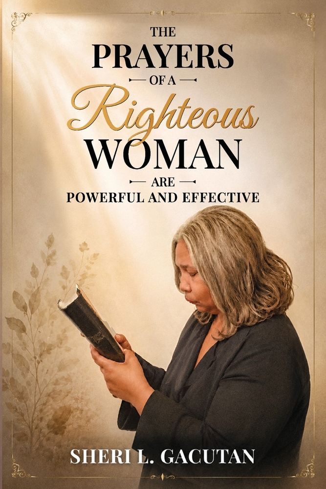 The Prayers of a Righteous Woman Are Powerful and Effective cover