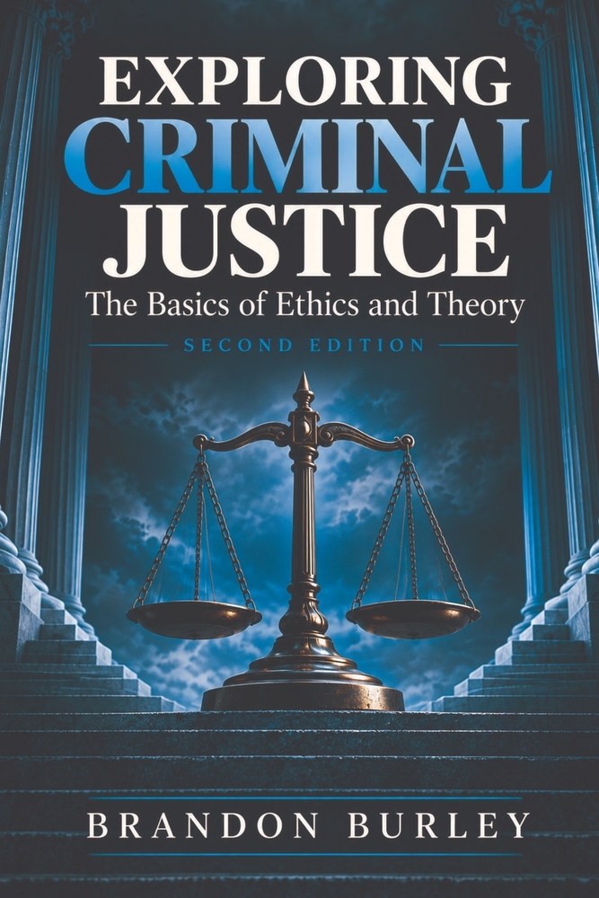 Exploring Criminal Justice: The Basics of Ethics and Theory cover