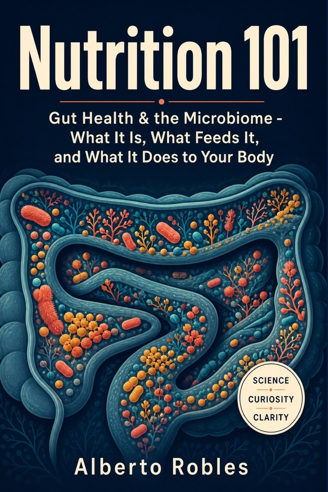 Nutrition 101: Food: What Food Is, What It Contains, and What It Does to Your Body cover