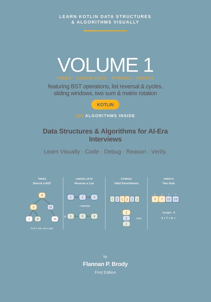 Learn Kotlin Data Structures & Algorithms Visually - Volume 1: Data Structures & Algorithms for AI-Era Interviews cover