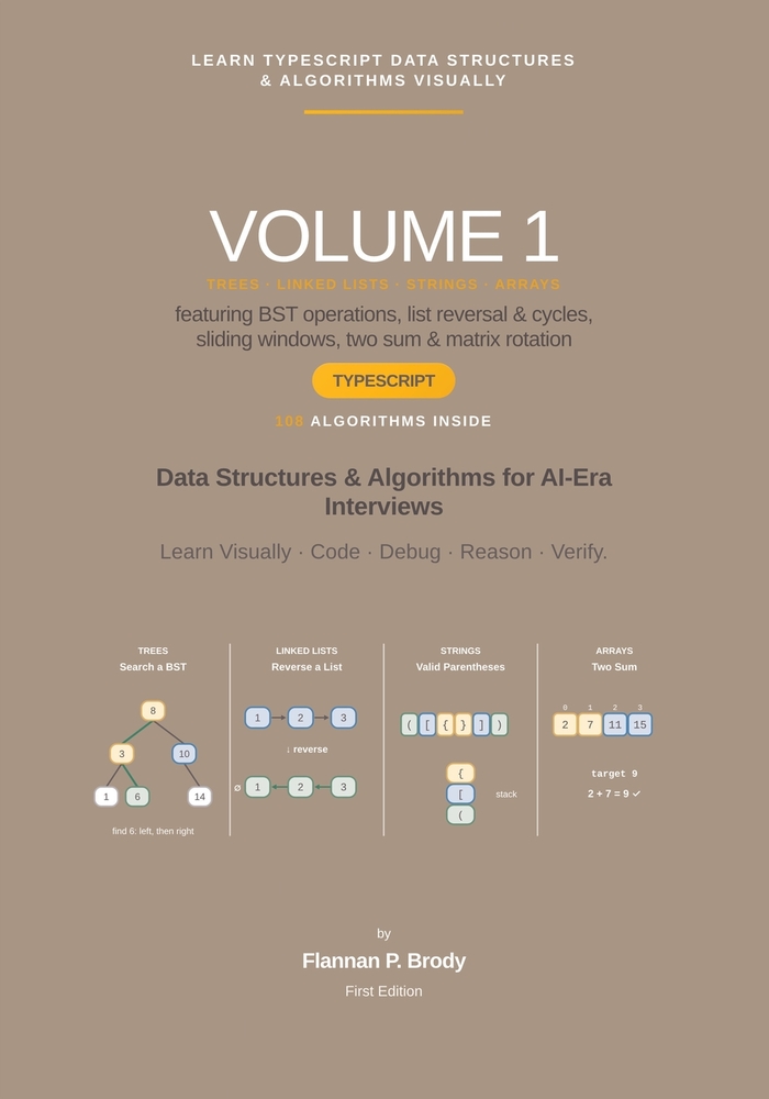 Learn TypeScript Data Structures & Algorithms Visually - Volume 1: Data Structures & Algorithms for AI-Era Interviews cover
