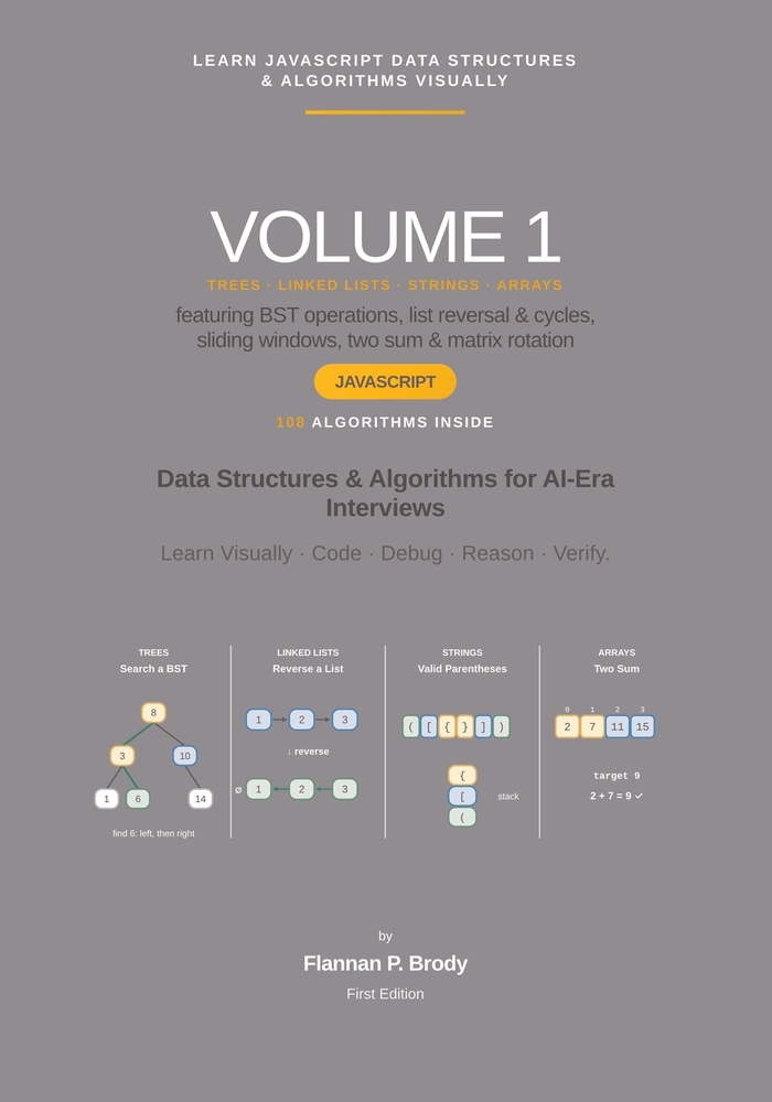 Learn JavaScript Data Structures & Algorithms Visually - Volume 1: Data Structures & Algorithms for AI-Era Interviews cover