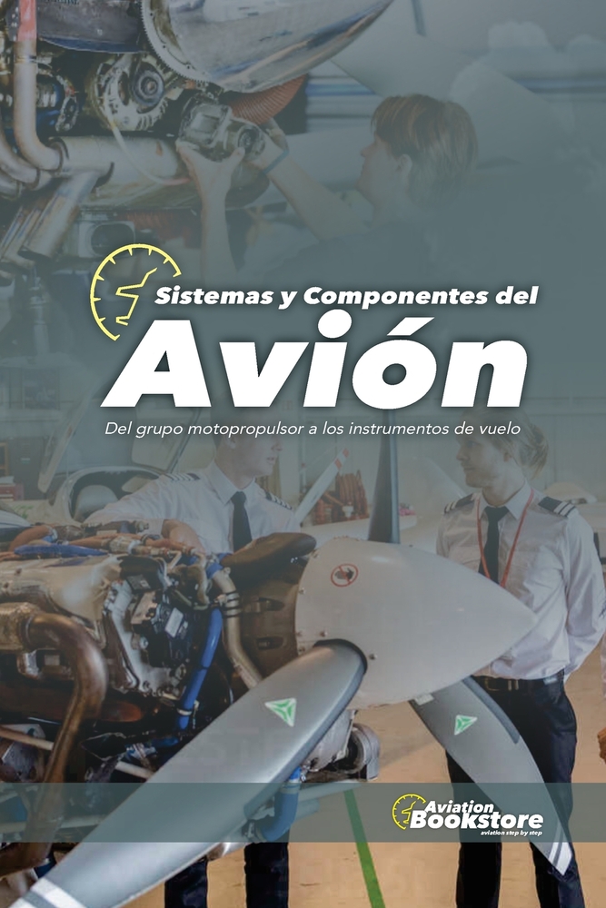 Sistemas y Componentes del Avión: Del grupo motopropulsor a los instrumentos de vuelo cover