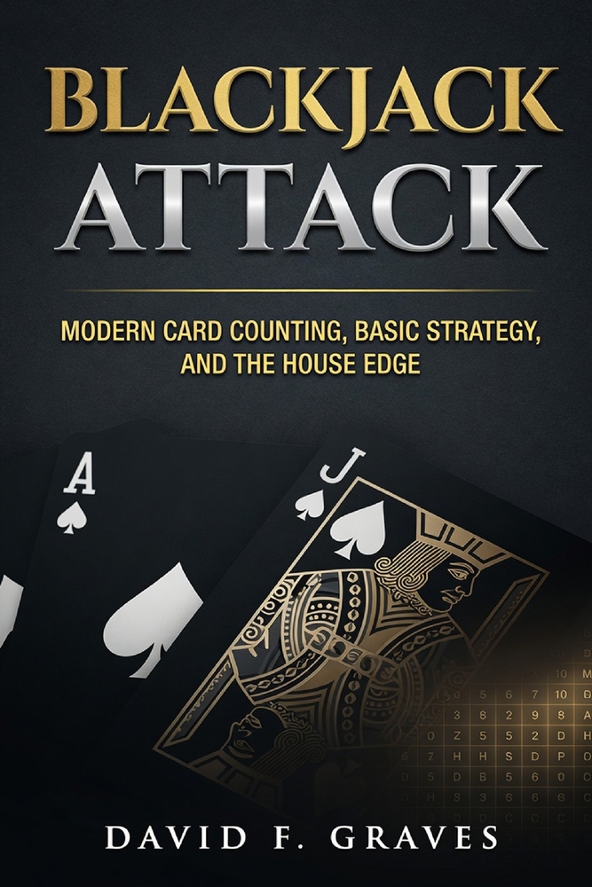 Blackjack Attack: Modern Card Counting, Basic Strategy, and the House Edge cover