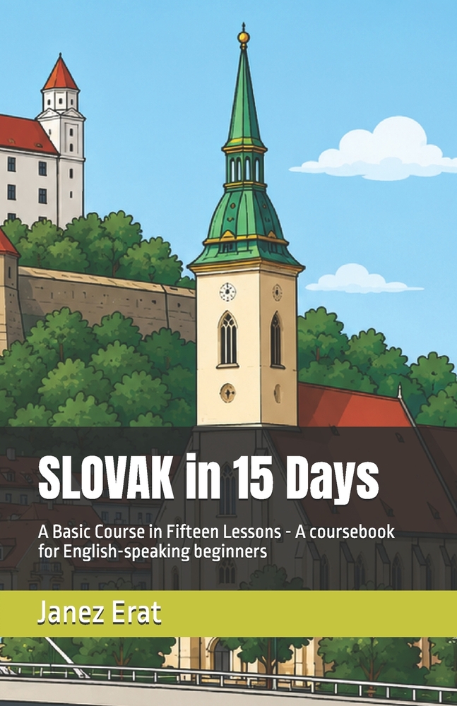 SLOVAK in 15 Days: A Basic Course in Fifteen Lessons - A coursebook for English-speaking beginners cover