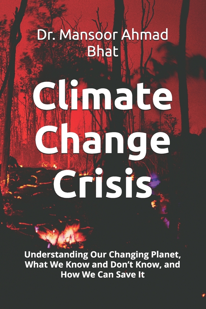 Climate Change Crisis: Understanding Our Changing Planet, What We Know and Don't Know, and How We Can Save It cover