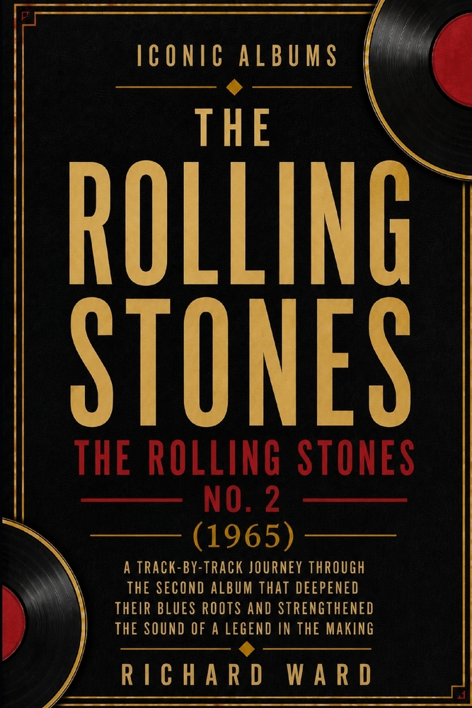Iconic Albums The Rolling Stones The Rolling Stones No. 2 (1965): A Track-by-Track Journey Through The Second Album That Defined Their Blues Roots and cover