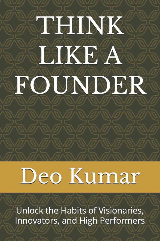 Think Like a Founder: Unlock the Habits of Visionaries, Innovators, and High Performers cover