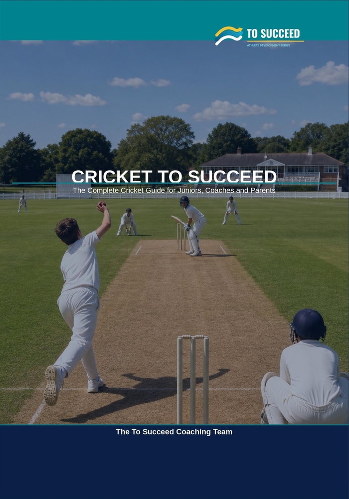 Cricket to Succeed: The Complete Cricket Guide for Juniors, Coaches and Parents cover