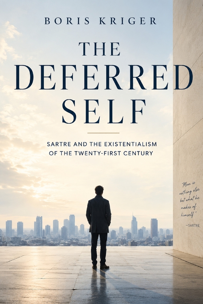 The Deferred Self: Sartre and the Existentialism of the Twenty-First Century cover