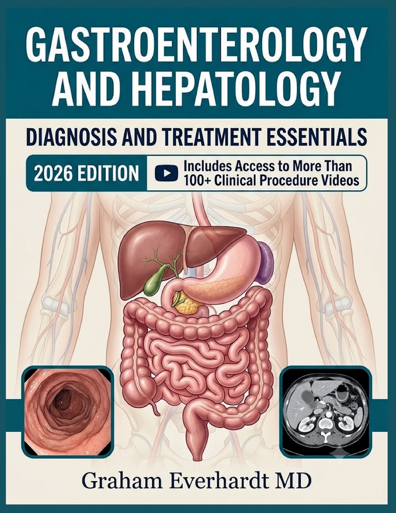 Gastroenterology and Hepatology Diagnosis and Treatment Essentials: A Clinical Guide to GI and Liver Disease, Workups, and Management cover