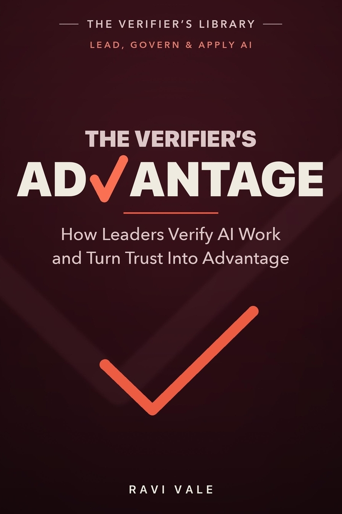 The Verifier's Advantage: How Leaders Verify AI Work and Turn Trust Into Advantage cover