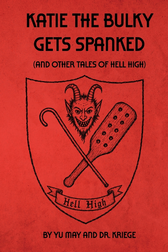 Katie the Bulky Gets Spanked: (And Other Tales of Hell High) cover