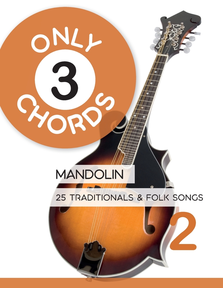 Only 3 Chords - Mandolin - 25 Traditionals & Folk Songs - 2 cover