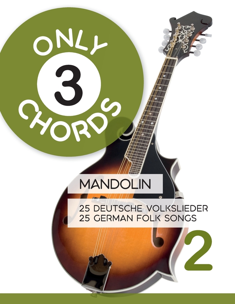 Only 3 Chords - Mandolin - 25 deutsche Volkslieder / german Folk songs - 2 cover