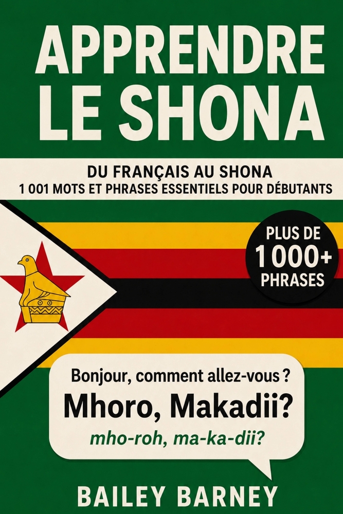 Apprendre le shona: 1 001 mots et phrases essentiels pour débutants, du français au shona cover