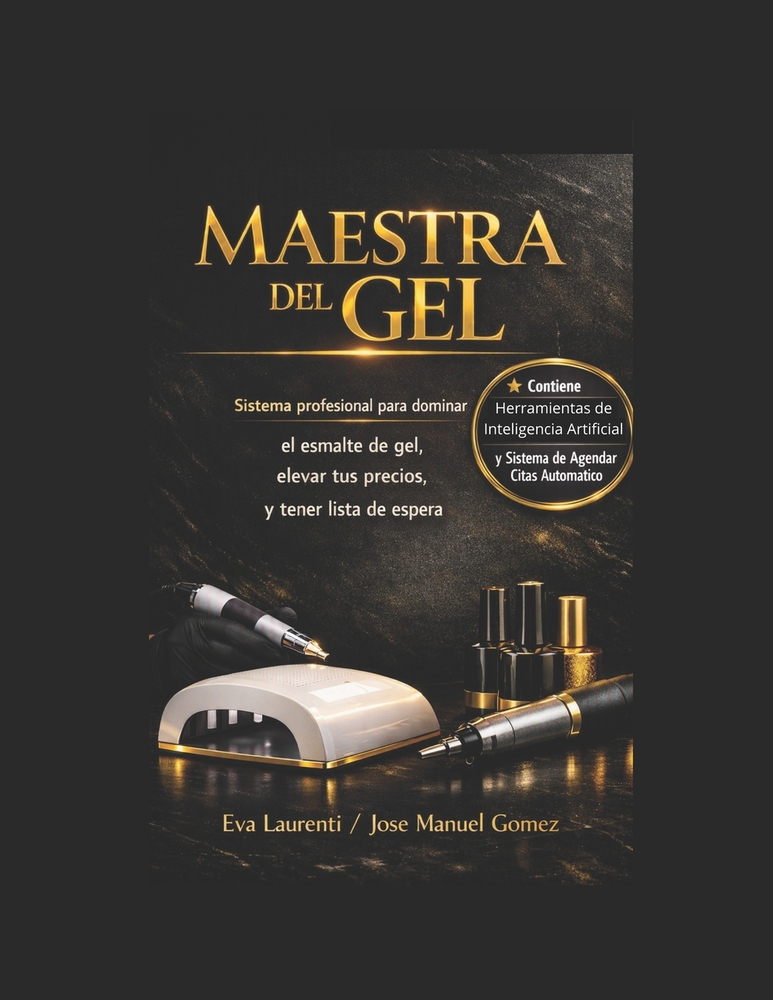 Maestra del Gel: Sistema profesional para dominar el esmalte de gel, elevar tus precios y tener lista de espera cover