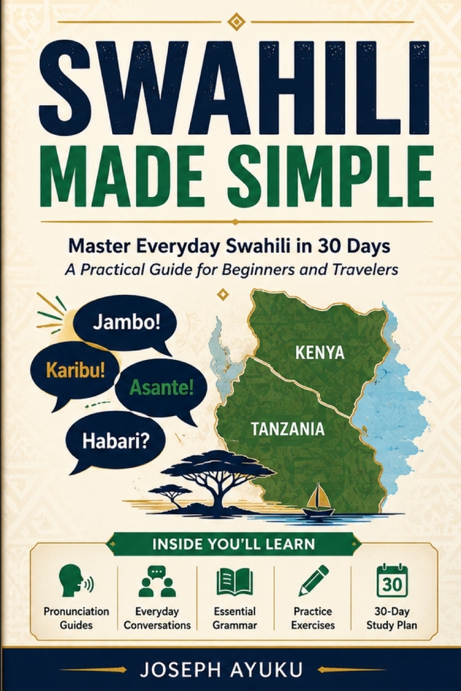Swahili Made Simple: 30-Day Practical Guide for Beginners and Travelers cover