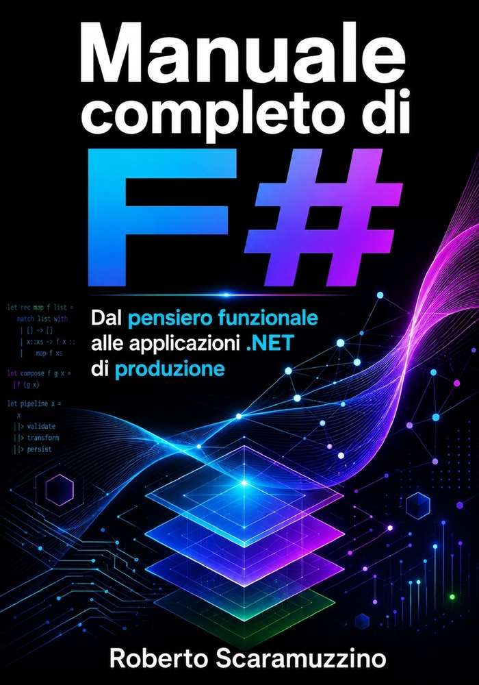 Manuale completo di F#: Dal pensiero funzionale alle applicazioni .NET di produzione cover