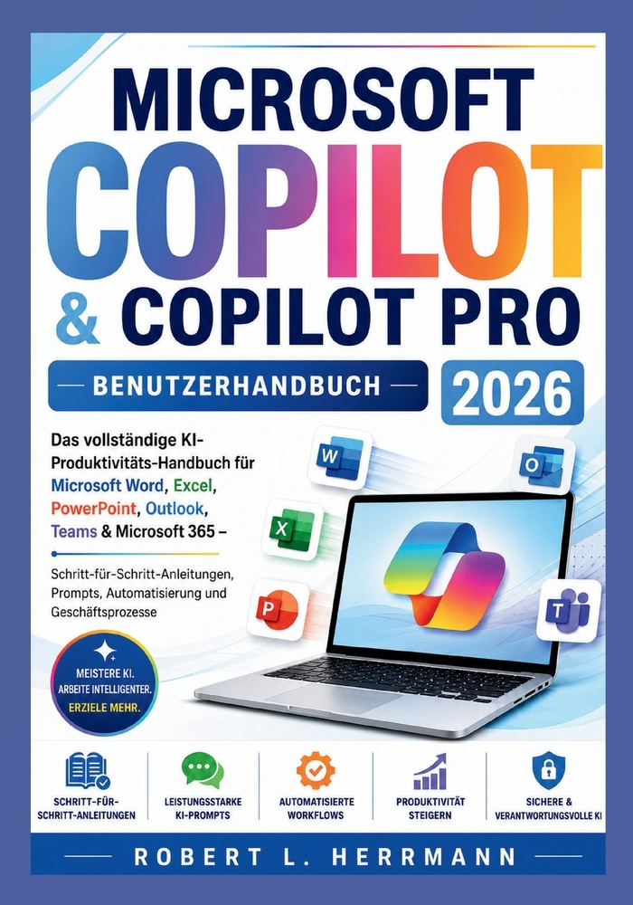 Microsoft Copilot & Copilot Pro Benutzerhandbuch 2026: Das umfassende KI-Produktivitätshandbuch für Microsoft Word, Excel, PowerPoint, Outlook, Teams cover