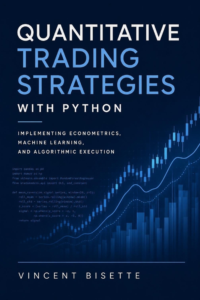 Quantitative Trading Strategies with Python: Implementing Econometrics, Machine Learning, and Algorithmic Execution cover