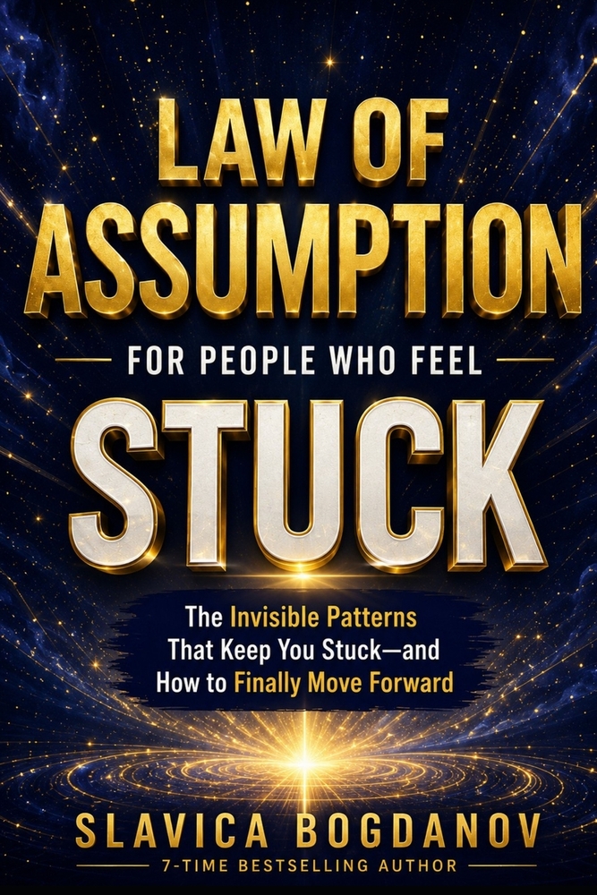 Law of Assumption for People Who Feel Stuck: The Invisible Patterns That Keep You Stuck and How to Finally Move Forward cover