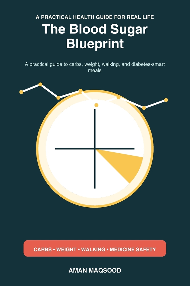 The Blood Sugar Blueprint: A practical guide to carbs, weight, walking, and diabetes-smart meals cover