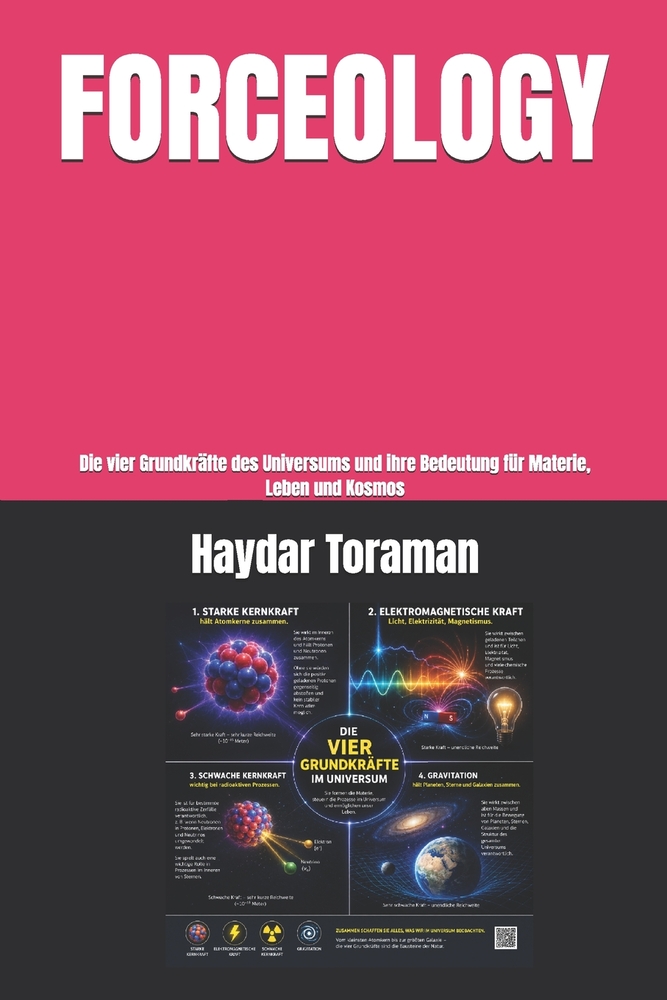Forceology: Die vier Grundkräfte des Universums und ihre Bedeutung für Materie, Leben und Kosmos cover