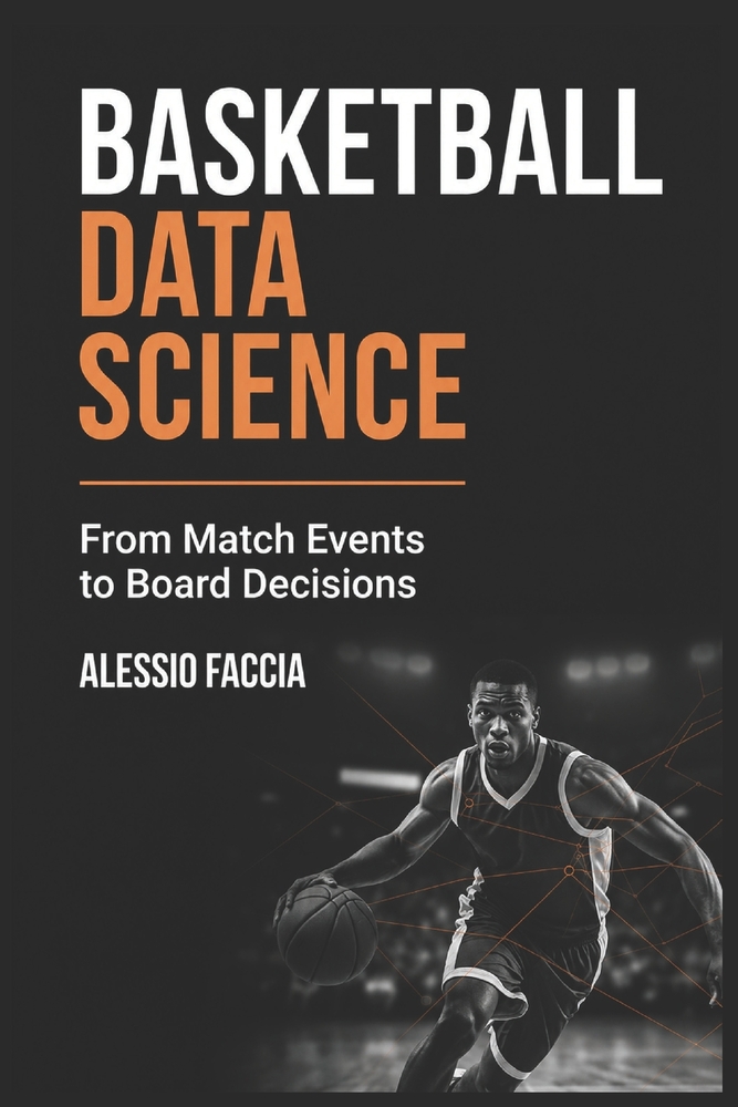 Basketball Data Science: From Match Events to Board Decisions cover