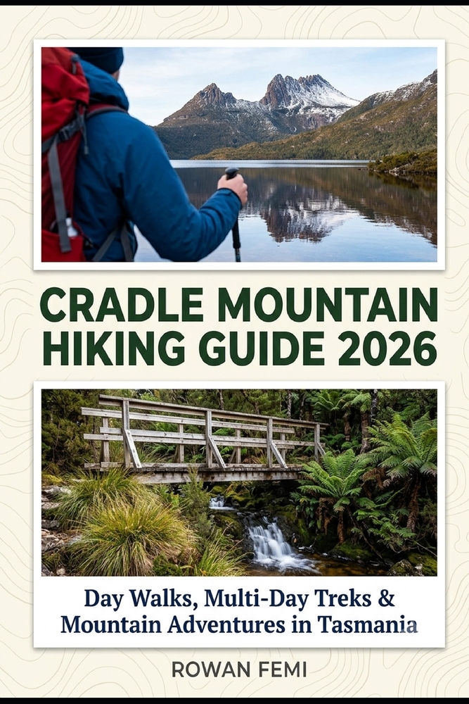 Cradle Mountain Hiking Guide 2026: Day Walks, Multi-Day Treks & Mountain Adventures in Tasmania cover