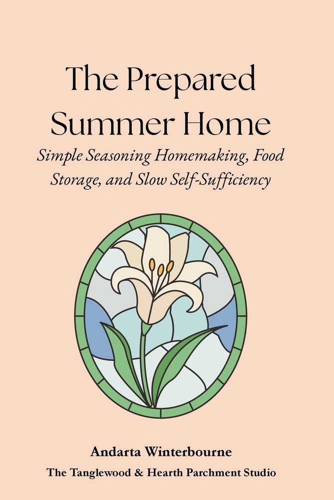 The Prepared Summer Home: Simple Seasonal Homemaking, Food Storage, and Slow Self-Sufficiency cover
