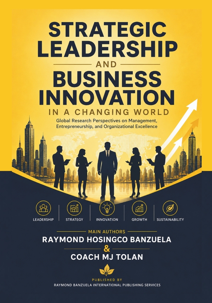 Strategic Leadership and Business Innovation in A Changing World: Global Research Perspectives on Management, Entrepreneurship, and Organizational Exc cover