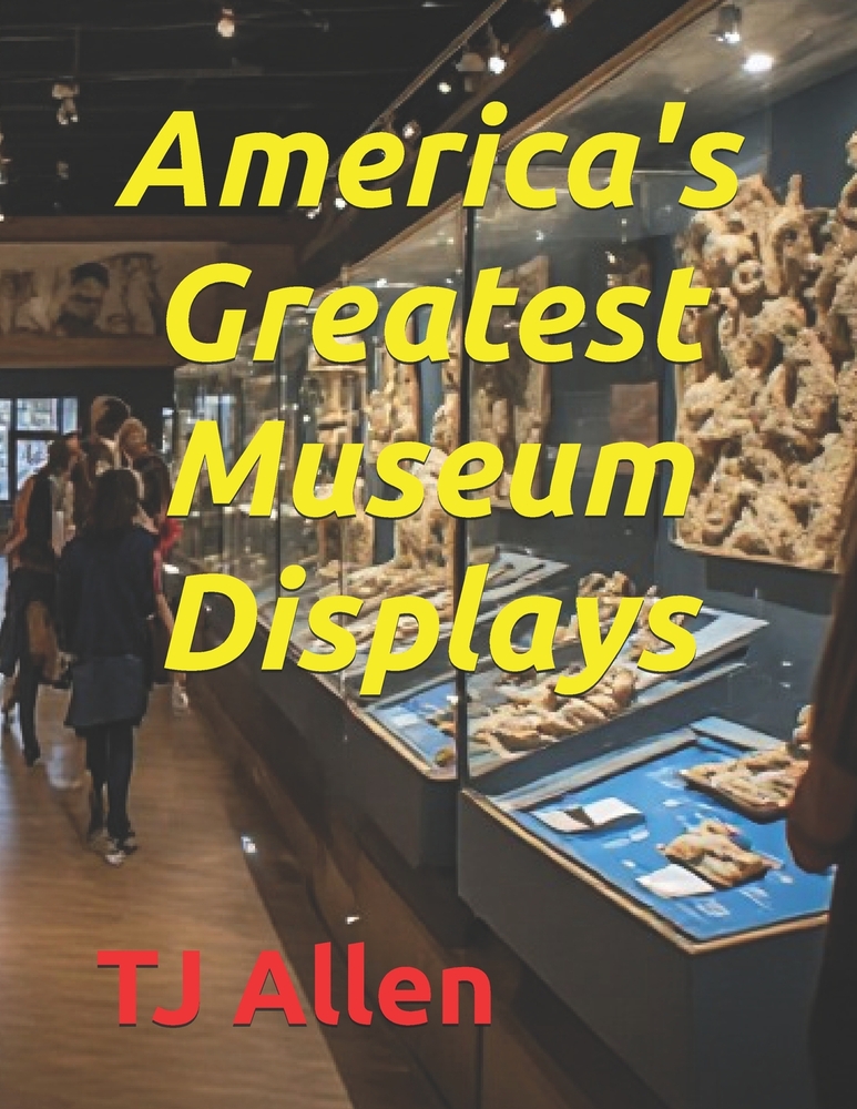 America's Greatest Museum Displays cover